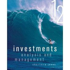 Test Bank for Investments Analysis and Management, 12th Edition Charles P. Jones